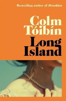 Toibin Colm: Long Island: The long-awaited sequel to Brooklyn