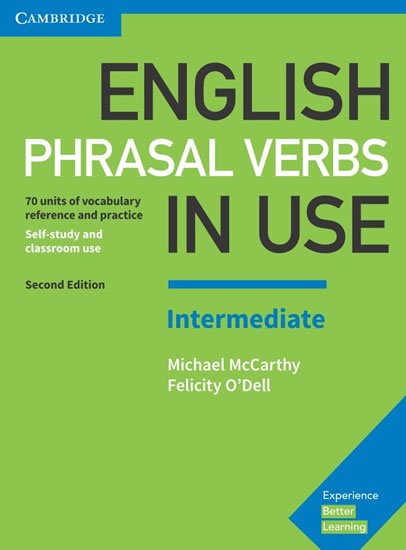 McCarthy Michael, O'Dell Felicity,: English Phrasal Verbs in Use Intermediate Book with Answers McCarthy Michael, O'Dell Felicity,: English Phrasal Verbs in Use Intermediate Book with Answers