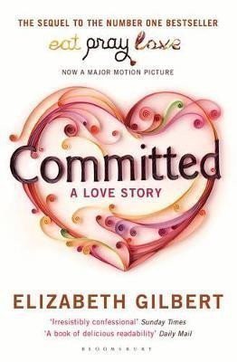 Gilbertová Elizabeth: Committed: A Love Story
