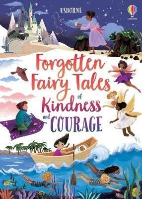 Sebag-Montefiore Mary: Forgotten Fairy Tales of Kindness and Courage