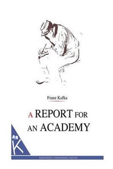 Kafka Franz: A Report for an Academy Kafka Franz: A Report for an Academy