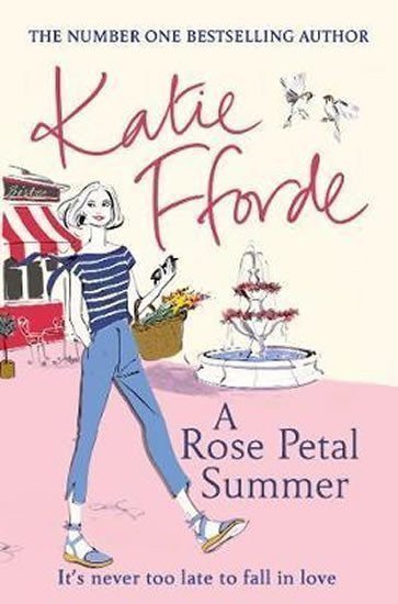 Ffordeová Katie: A Rose Petal Summer