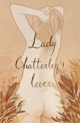 Lawrence David Herbert: Lady Chatterley´s Lover (Collector´s Edition)