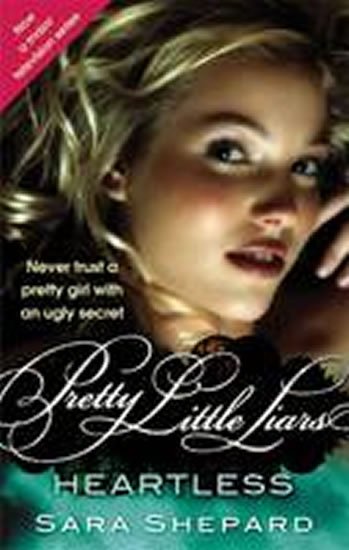 Shepardová Sara: Heartless - Pretty Little Liars