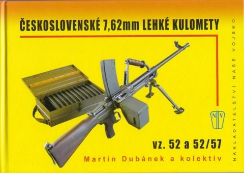 kolektiv autorů: Československé lehké kulomety kolektiv autorů: Československé lehké kulomety
