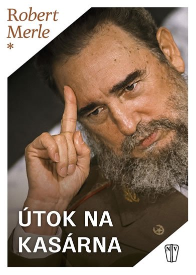 Merle Robert: Útok na kasárna Merle Robert: Útok na kasárna