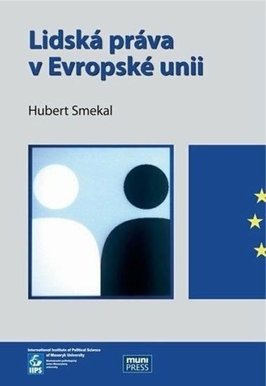 Smekal Hubert: Lidská práva v Evropské unii