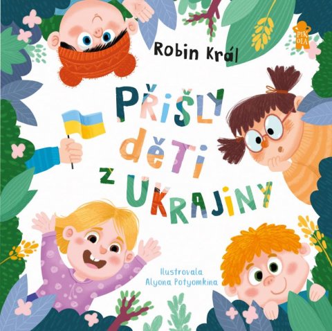 Král Robin: Přišly děti z Ukrajiny Král Robin: Přišly děti z Ukrajiny
