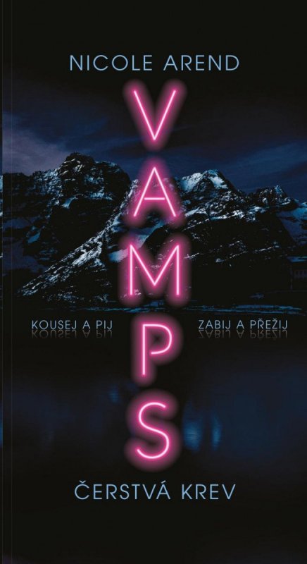 Arend Nicole: VAMPS: Čerstvá krev