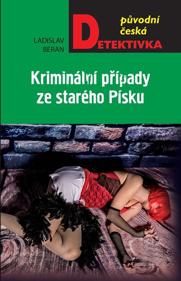 Beran Ladislav: Kriminální případy ze starého Písku