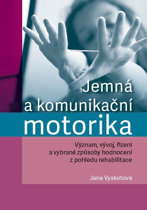 : Jemná a komunikační motorika