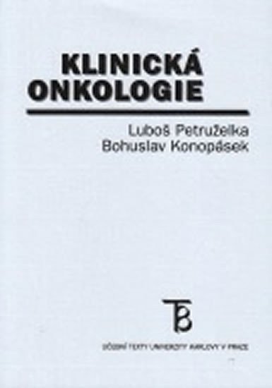 Petruželka Luboš: Klinická onkologie