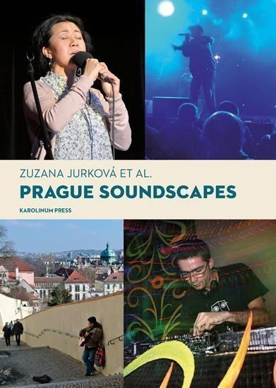 Jurková Zuzana: Prague Soundscapes