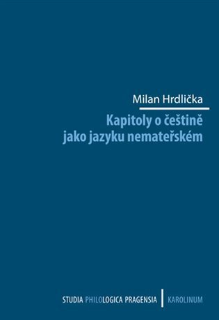 Hrdlička Milan: Kapitoly o češtině jako jazyku nemateřském