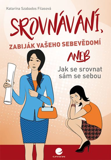 Szabados Filasová Katarína: Srovnávání, zabiják vašeho sebevědomí