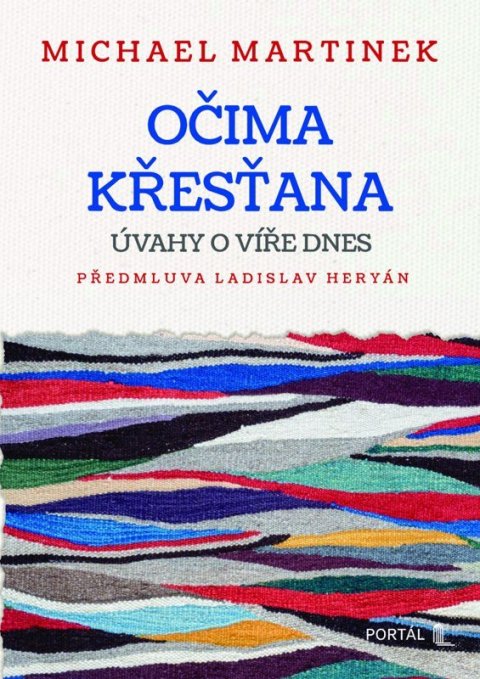 : Očima křesťana - Úvahy o víře dnes