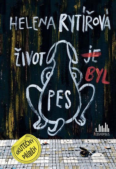 Rytířová Helena: Život byl pes