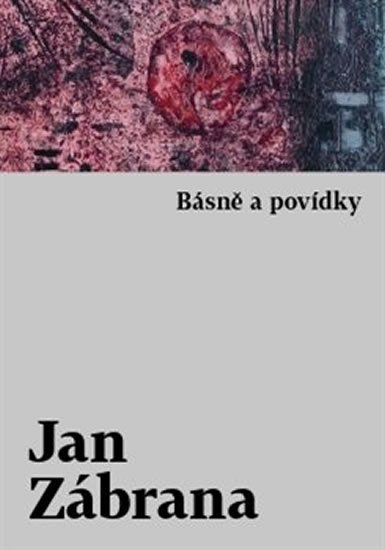 Zábrana Jan: Básně a povídky