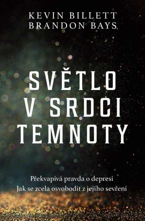 Billett Kevin: Světlo v srdci temnoty