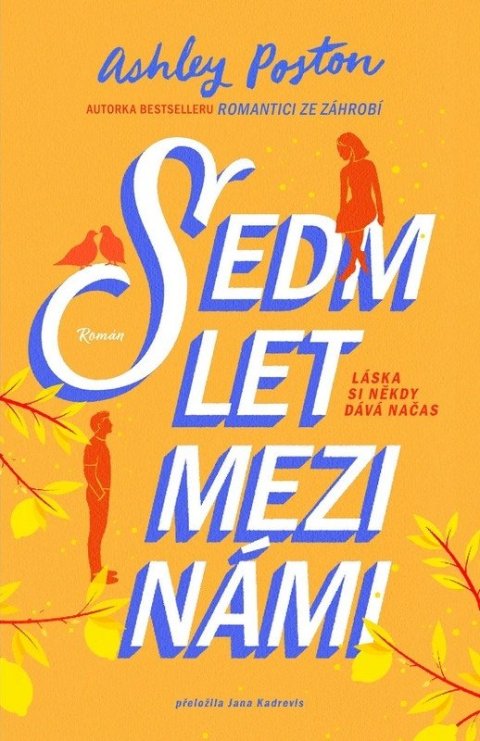 Poston Ashley: Sedm let mezi námi