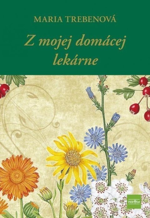 Treben Maria: Z mojej domácej lekárne (slovensky)