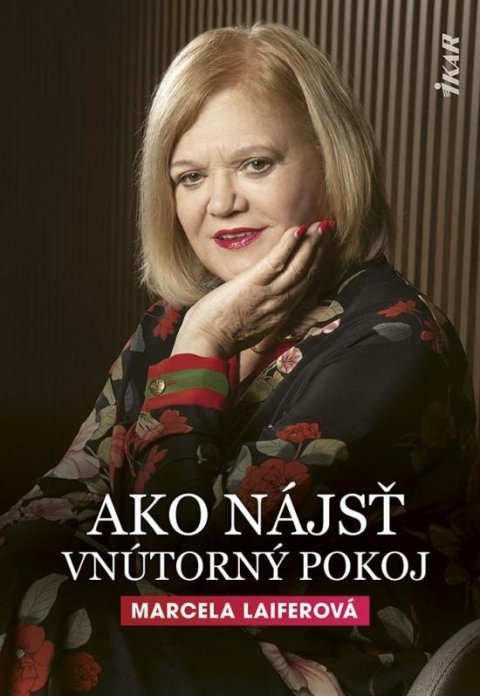 Laiferová Marcela: Ako nájsť vnútorný pokoj (slovensky)