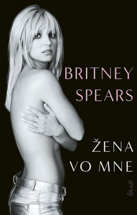 Spears Britney: Žena vo mne (slovensky)
