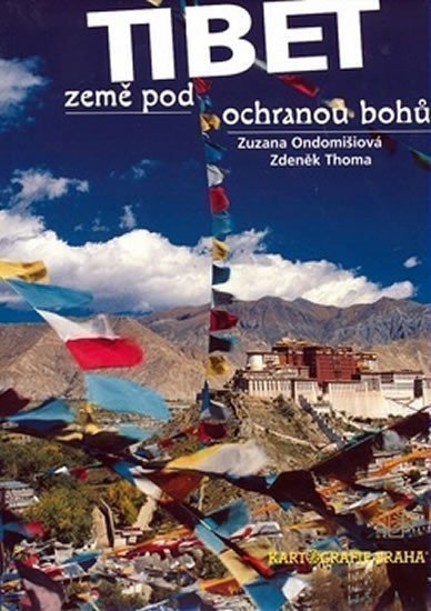 Ondomišiová, Thoma: Tibet - země pod ochranou bohů
