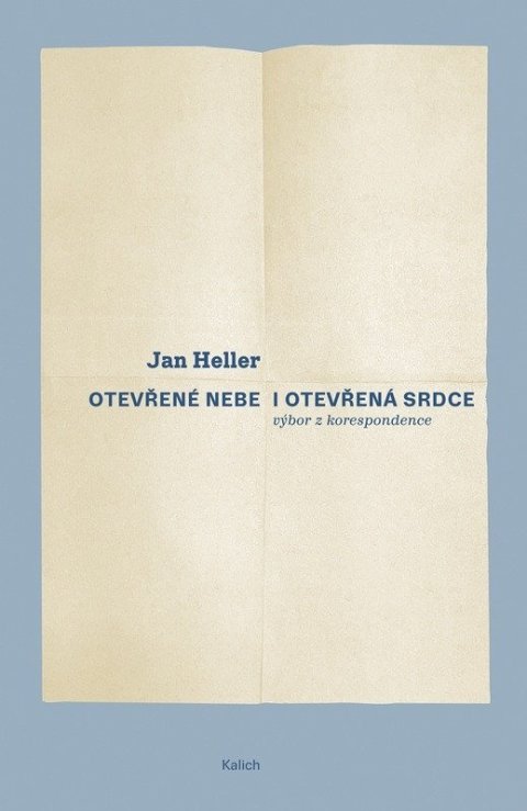 Heller Jan: Otevřené nebe a otevřená srdce - Výbor z korespondence