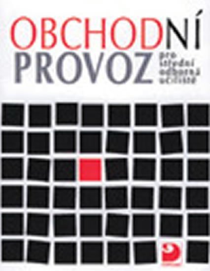 Novotný Mojmír: Obchodní provoz pro SOU - obor prodavač