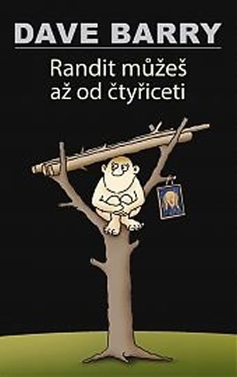 Barry Dave: Randit můžeš až od čtyřiceti