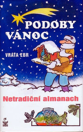 Ebr Vráťa: Podoby vánoc - Netradiční almanach Ebr Vráťa: Podoby vánoc - Netradiční almanach