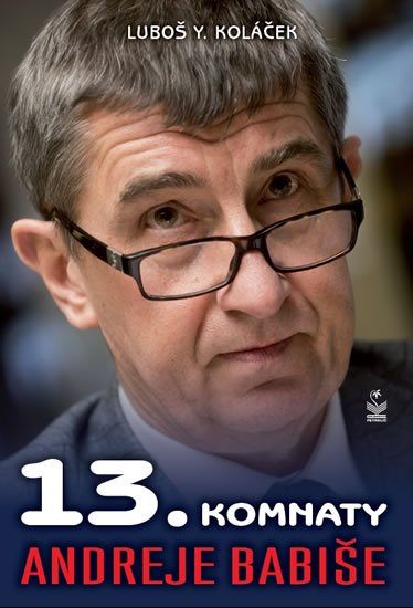 Koláček Luboš Y.: 13. komnaty Andreje Babiše
