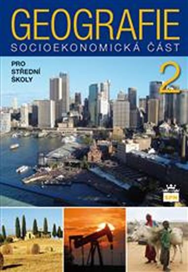 Matušková Alena: Geografie pro střední školy 2 - Socioekonomická část