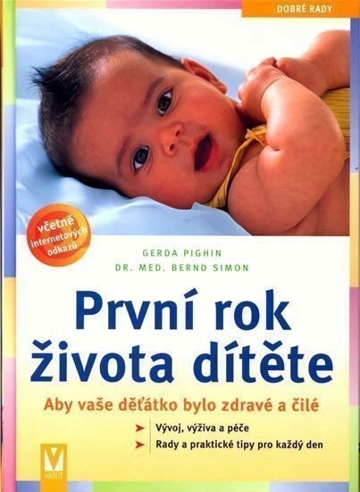 Simon Bernd: První rok života dítěte - Aby vaše děťátko bylo zdravé a čilé