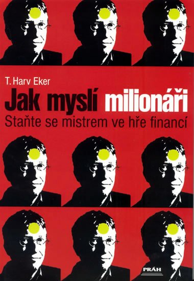 Eker Harv: Jak myslí milionáři Eker Harv: Jak myslí milionáři