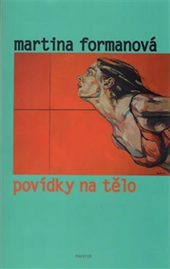 Formanová Martina: Povídky na tělo Formanová Martina: Povídky na tělo