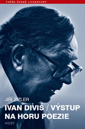 Zizler Jiří: Ivan Diviš - Výstup na horu poezie Zizler Jiří: Ivan Diviš - Výstup na horu poezie