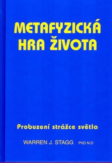 Staag Warren J.: Metafyzická hra života