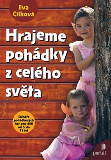 Cílková Eva: Hrajeme pohádky z celého světa