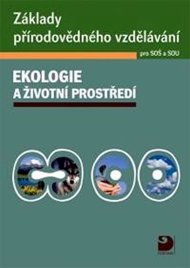 Červinka Pavel: Základy přírodovědného vzdělávání pro SOŠ a SOU – ekologie a životní prostř