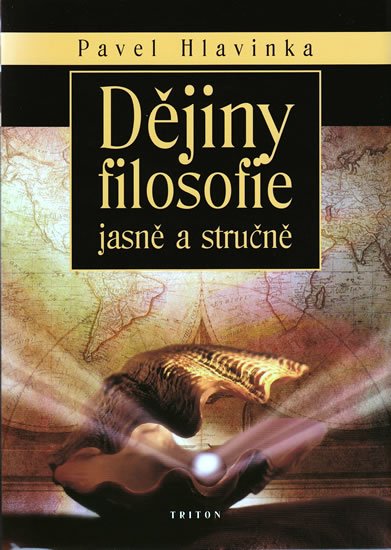 Hlavinka Pavel: Dějiny filosofie jasně a stručně