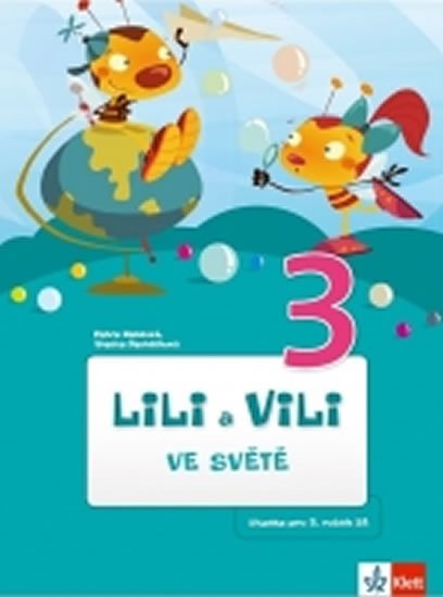 Bendová Petra: Lili a Vili 3 - Ve světě - čítanka Bendová Petra: Lili a Vili 3 - Ve světě - čítanka
