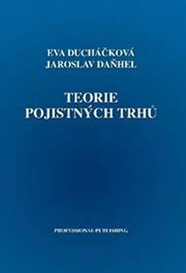Ducháčková Eva: Teorie pojistných trhů