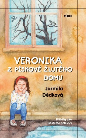 Dědková Jarmila: Veronika z pískově žlutého domu Dědková Jarmila: Veronika z pískově žlutého domu