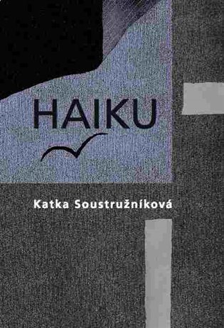 Soustružníková Katka: Haiku