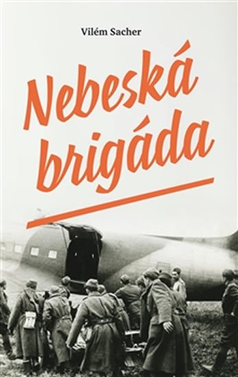 Sacher Vilém: Nebeská brigáda