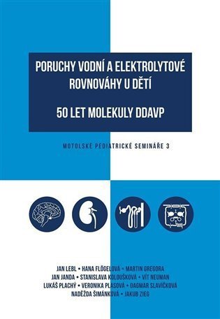 kolektiv autorů: Poruchy vodní a elektrolytové rovnováhy u dětí, 50 let molekuly DDAVP