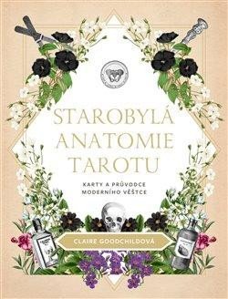 Goodchildová Claire: Starý anatomický tarot - kniha + 78 karet