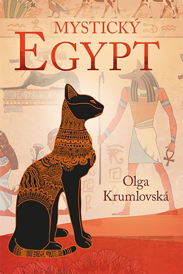 Krumlovská Olga: Mystický Egypt Krumlovská Olga: Mystický Egypt